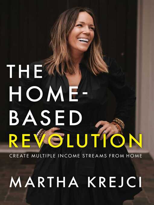 Title details for The Home-Based Revolution by Martha Krejci - Wait list
